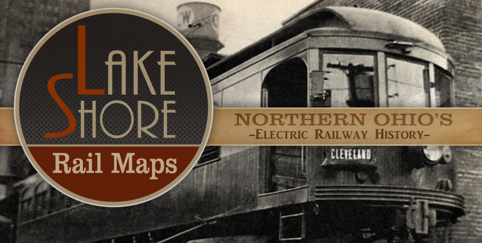 Lake Shore Rail Maps - Northern Ohio's Electric Railway History